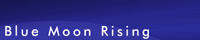 Blue Moon Rising